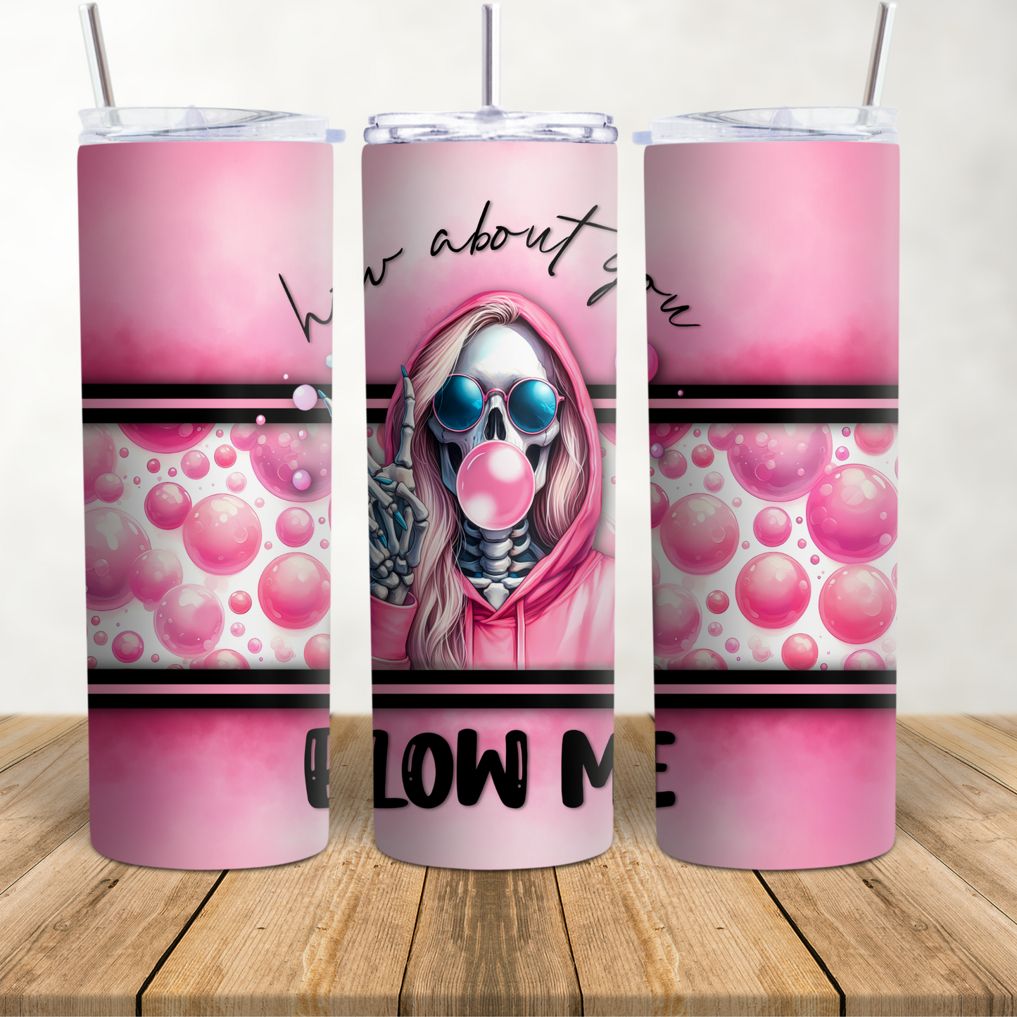 How about you blow me 20oz tumbler