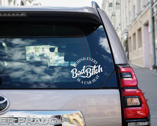 Behind every bad bitch decal