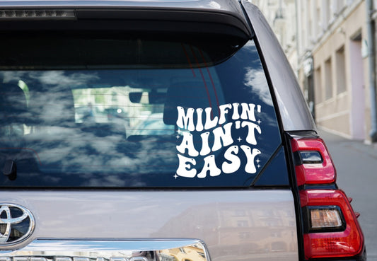 Milfin ain’t easy decal