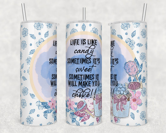 Life is like candy tumbler