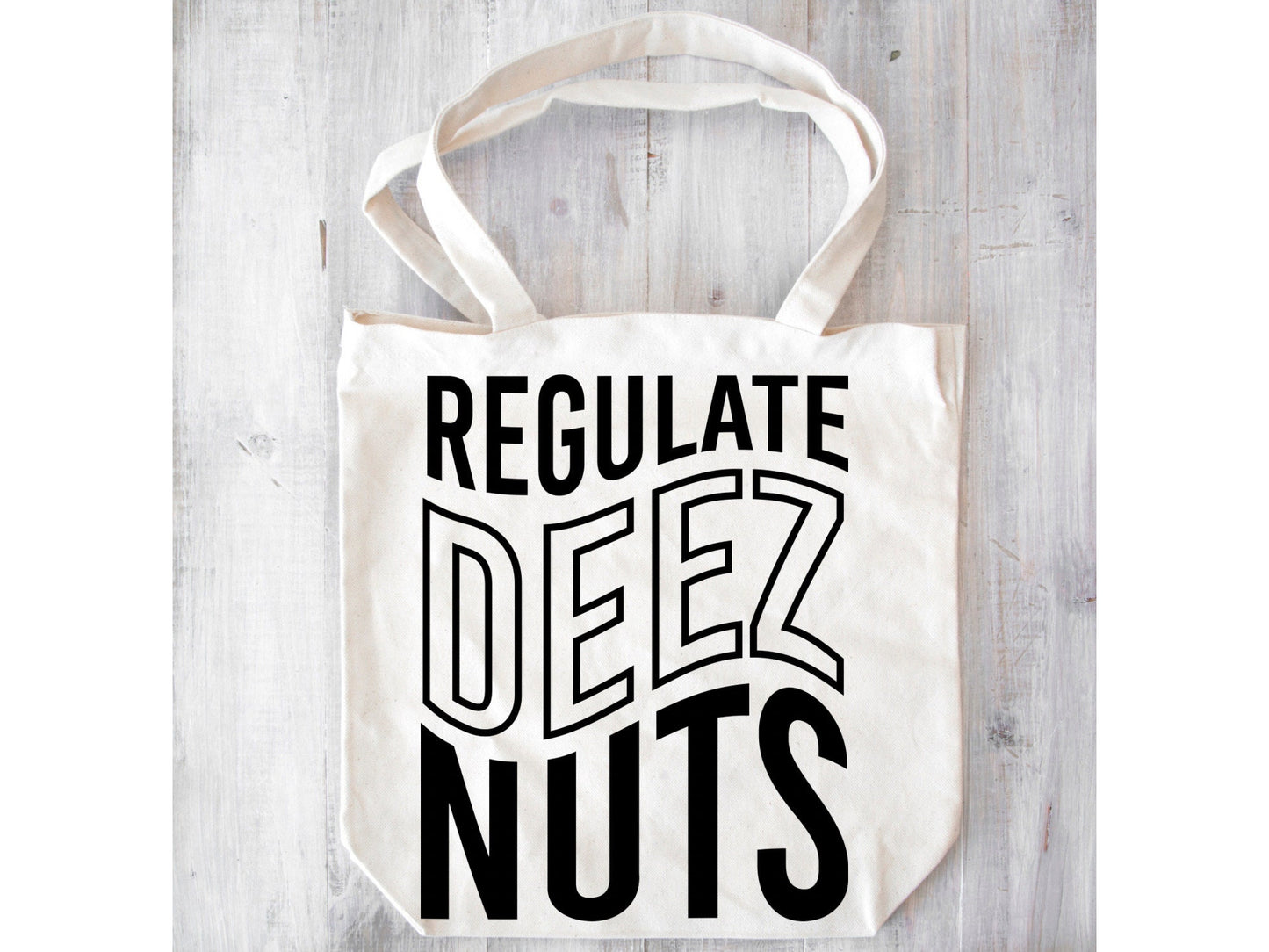 Regulate Deez nuts tote